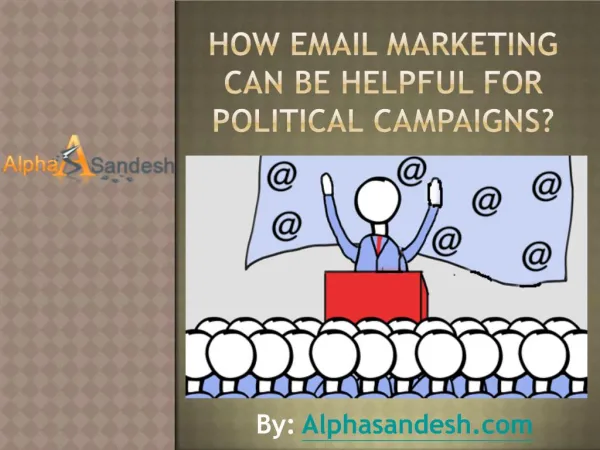 How Email Marketing Can Be Helpful For Political Campaigns?