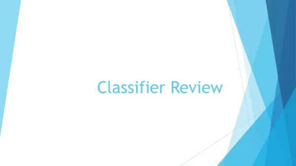 Classifier Review
