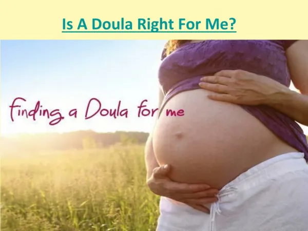 Is A Doula Right For Me?