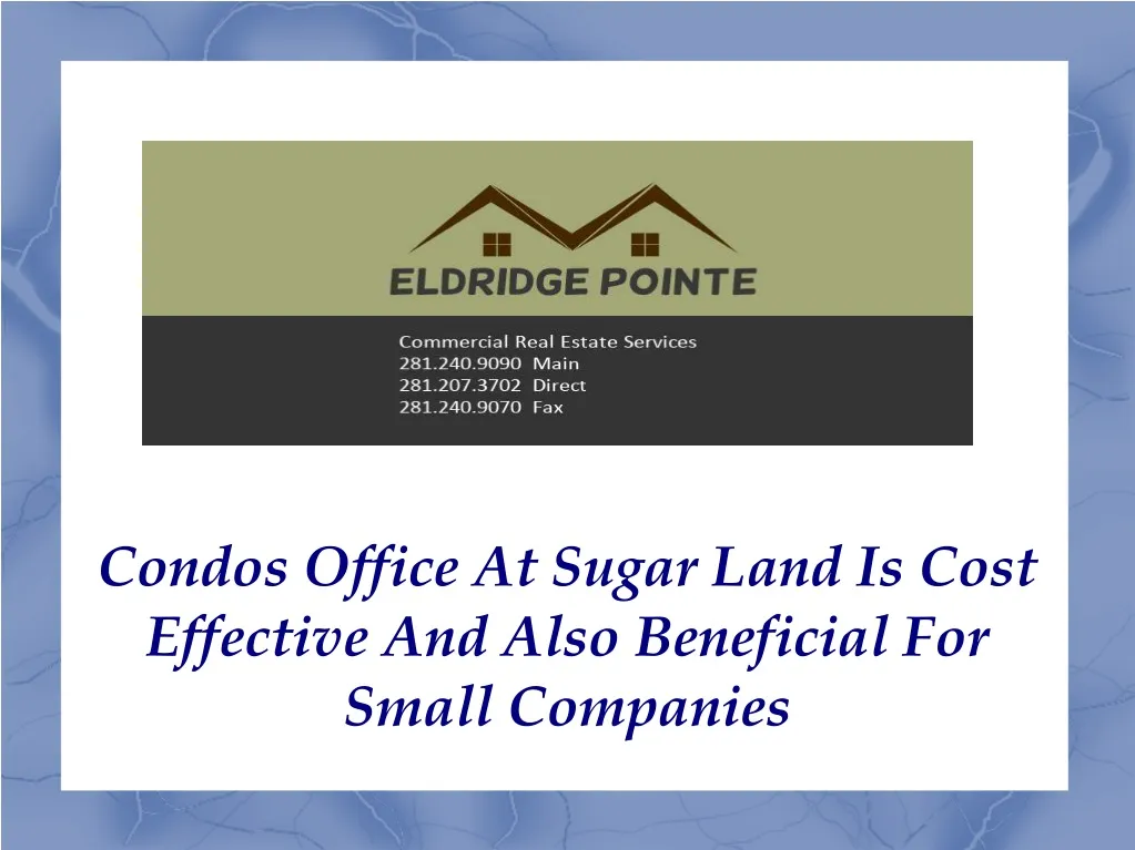 condos office at sugar land is cost effective