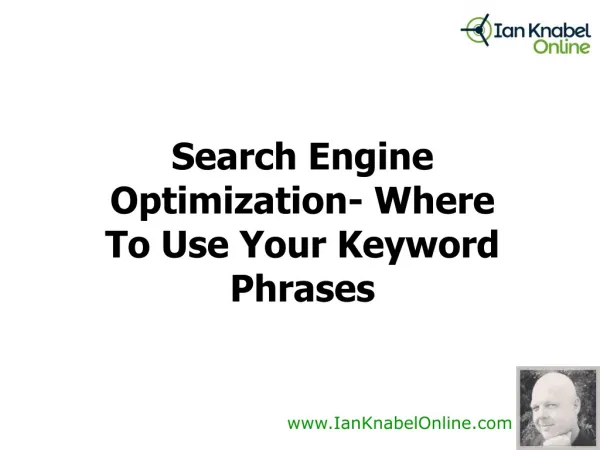 Search Engine Optimization- Where To Use Your Keyword Phrase
