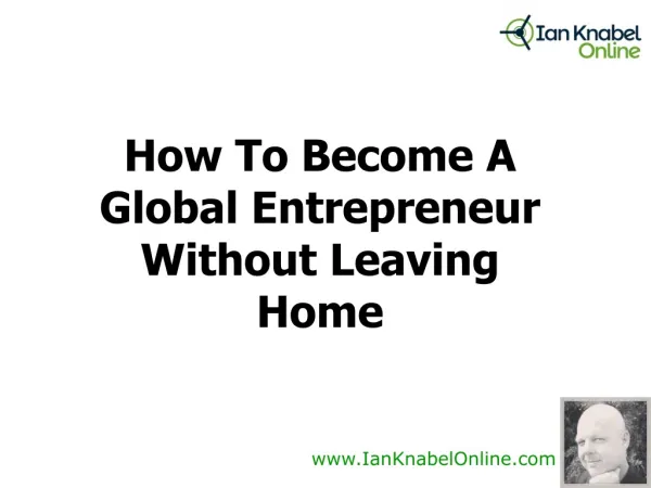How To Become A Global Entrepreneur Without Leaving Home