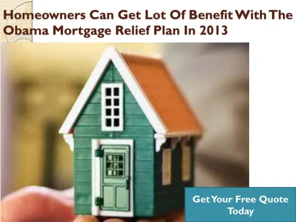 Benefit With The Obama Mortgage Relief Plan In 2013