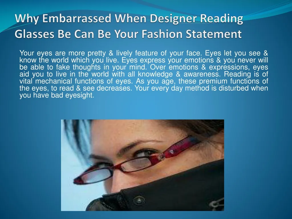why embarrassed when designer reading glasses be can be your fashion statement