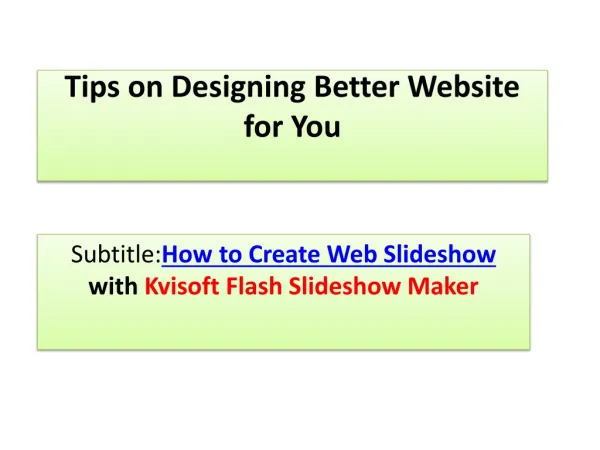 Tips on Designing Better Website for You