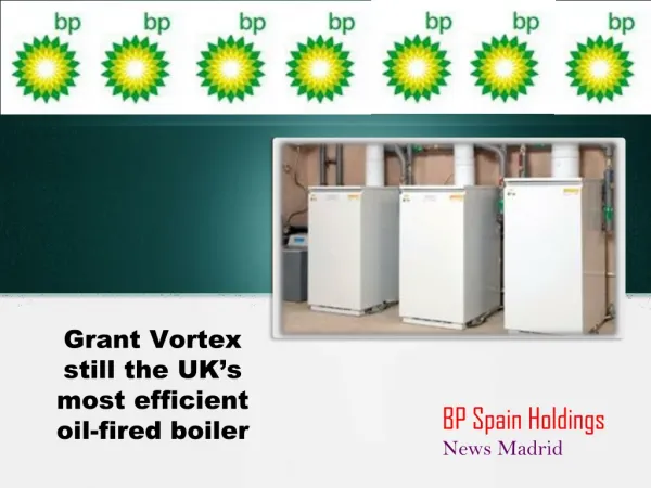 BP Spain Holdings News Madrid: Grant Vortex still the UK’s m