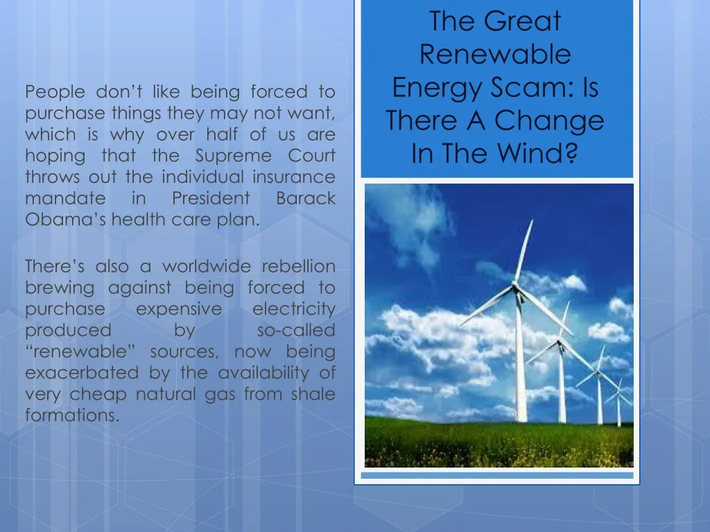 the great renewable energy scam is there a change in the wind