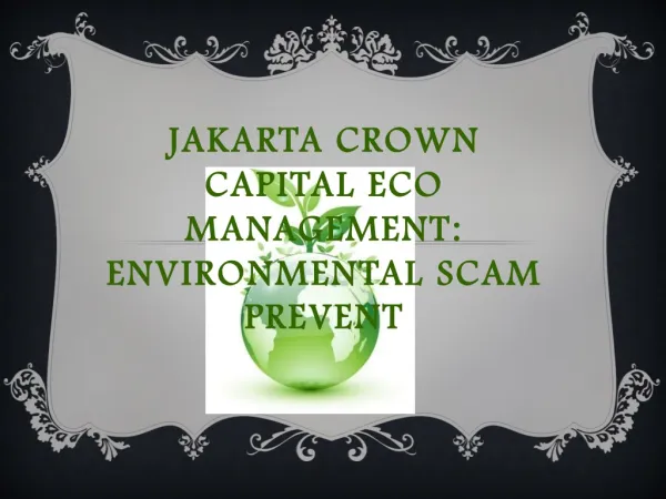 Jakarta Crown Capital Eco Management: Environmental Scam
