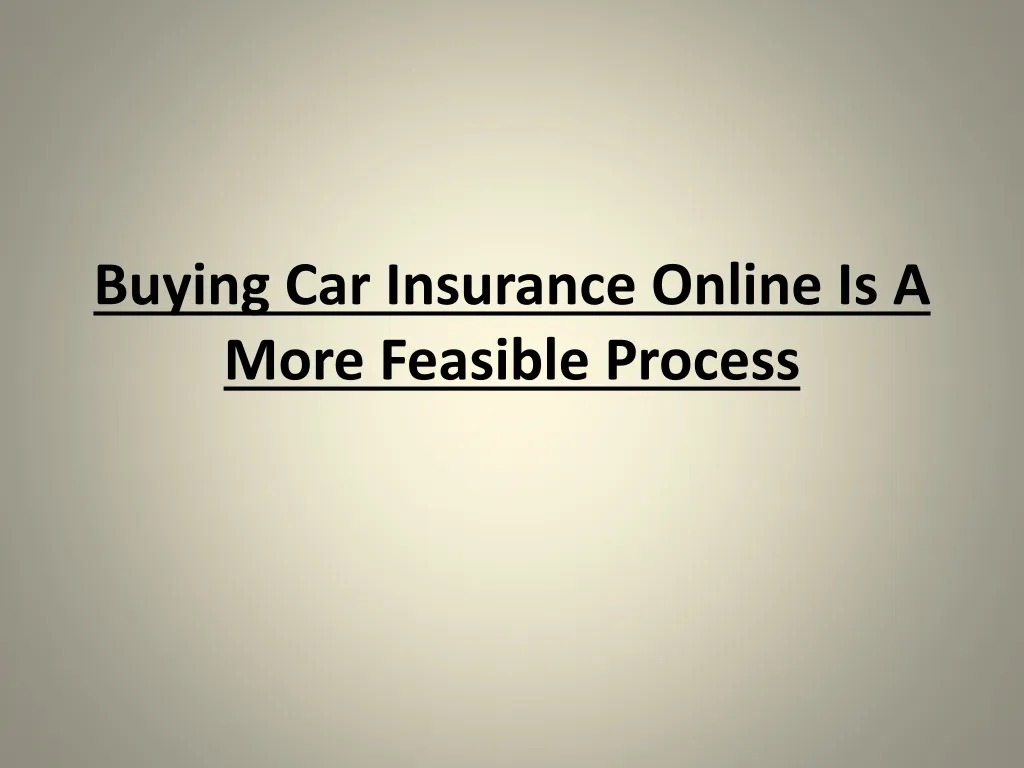 buying car insurance online is a more feasible process