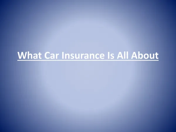 What Car Insurance Is All About