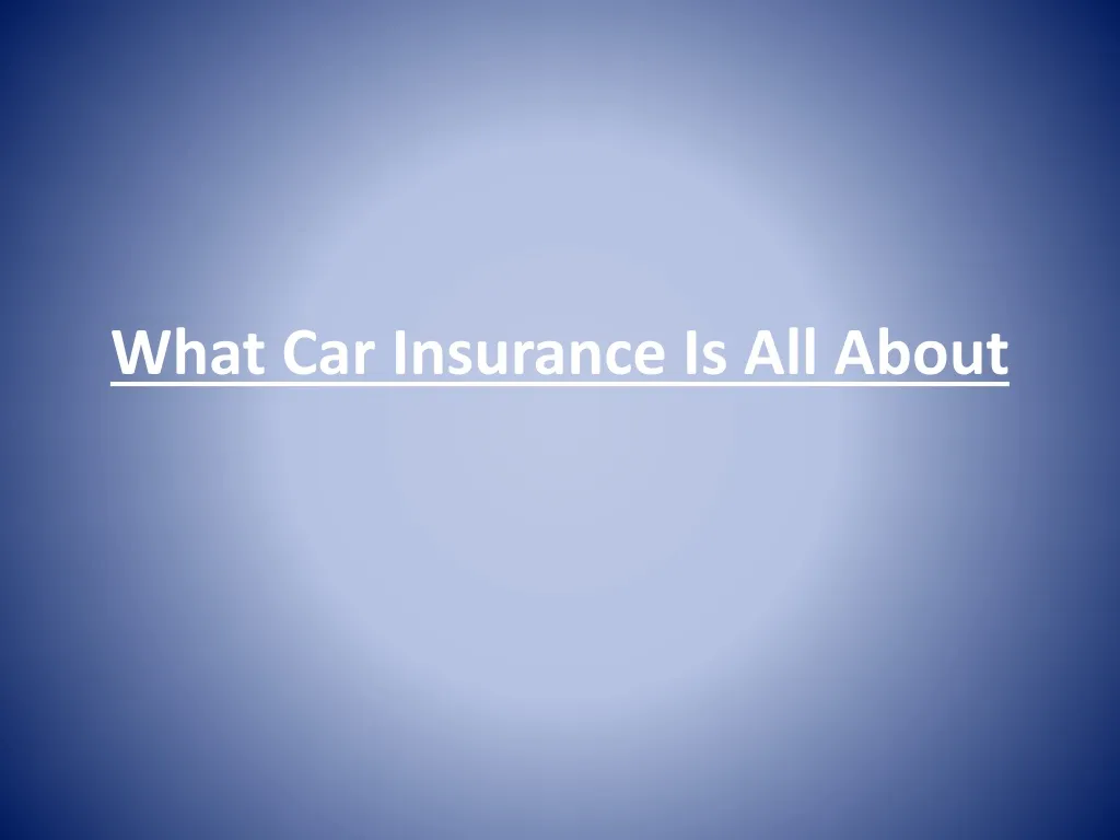 what car insurance is all about