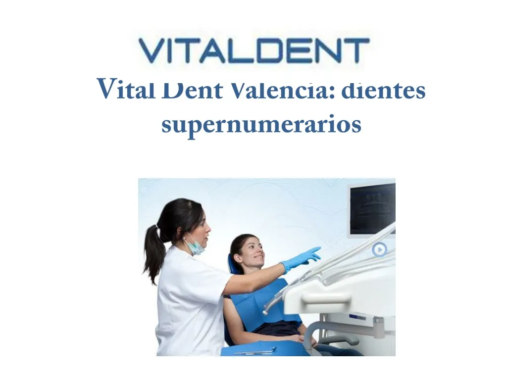 vital dent valencia dientes supernumerarios