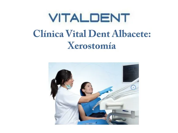 cl nica vital dent albacete xerostom a