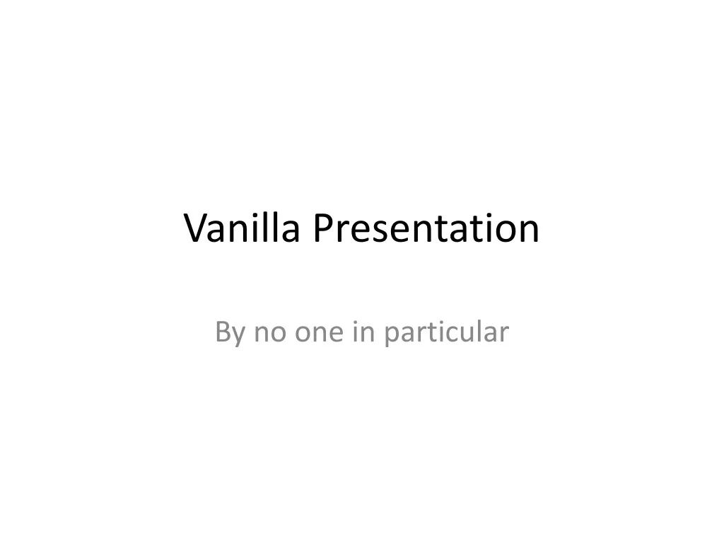 vanilla presentation