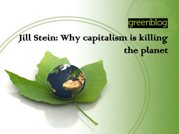 Jill Stein: Why capitalism is killing the planet