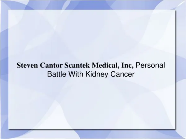 Steven Cantor Scantek Medical, Inc,