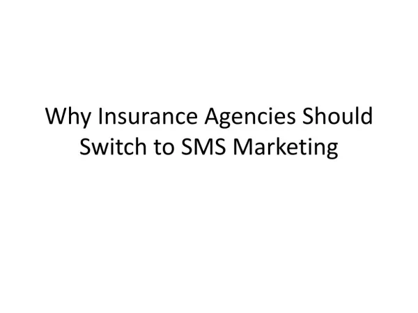 Why Insurance Agencies Should Switch to SMS Marketing