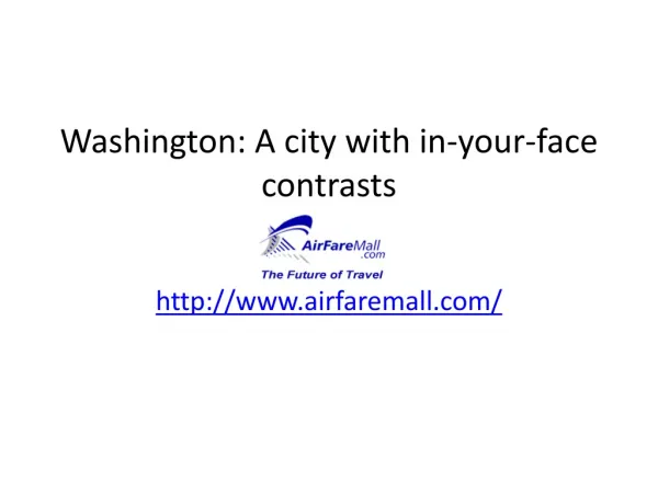 airfaremall.com -Washington A city with in-your-face contras