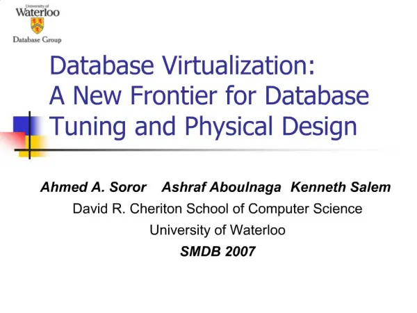 Database Virtualization: A New Frontier for Database Tuning and Physical Design