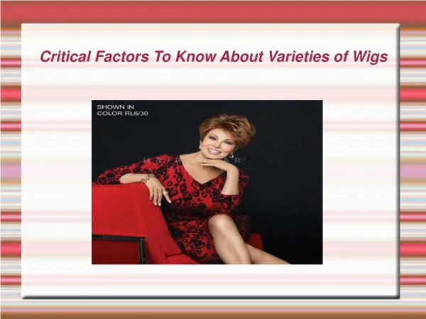 Critical Factors To Know About Varieties of Wigs