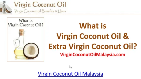 Virgin Coconut Oil Beginners Overview