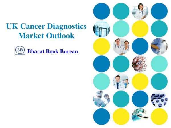 UK Cancer Diagnostics Market Outlook: Innovations, Trends an