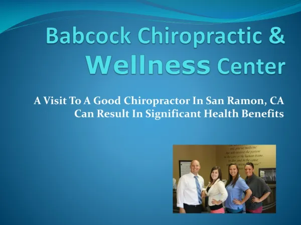 A Visit To A Good Chiropractor In San Ramon, CA Can Result In Significant Health Benefits