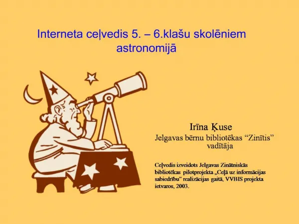 Interneta celvedis 5. 6.kla u skoleniem astronomija
