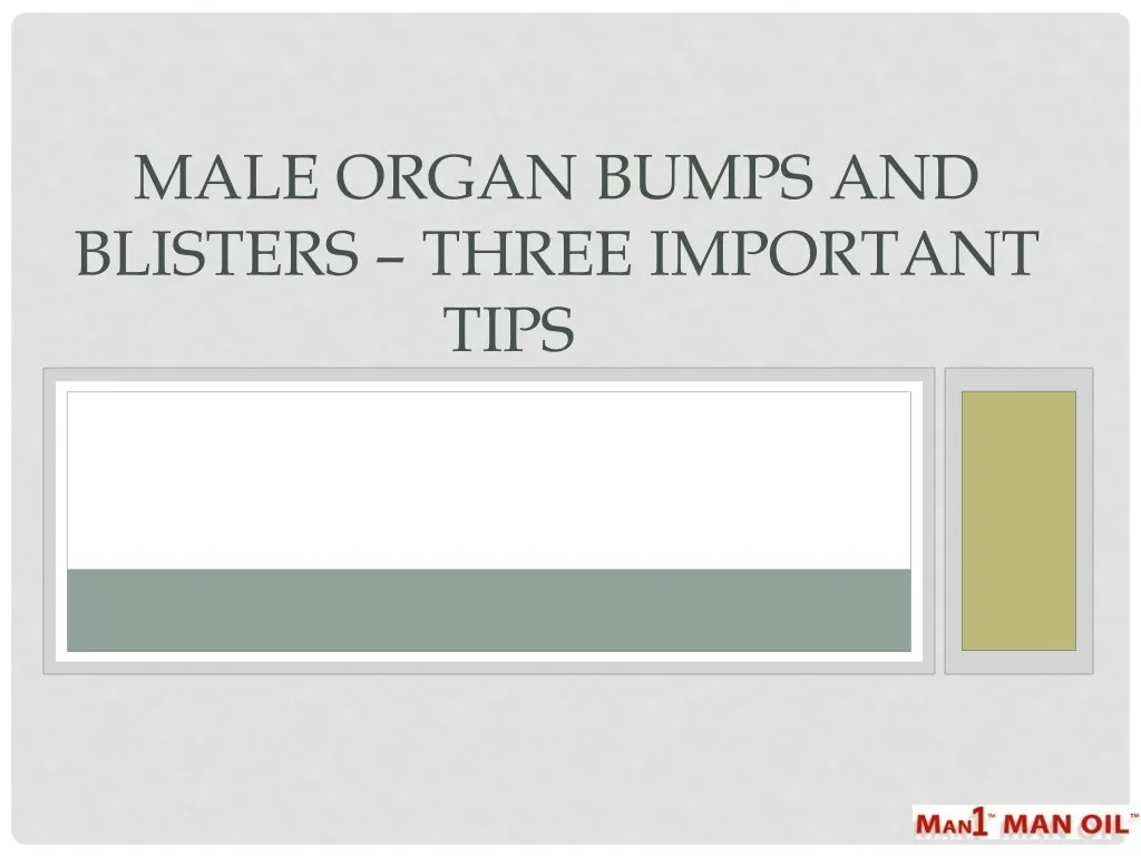 male organ bumps and blisters three important tips