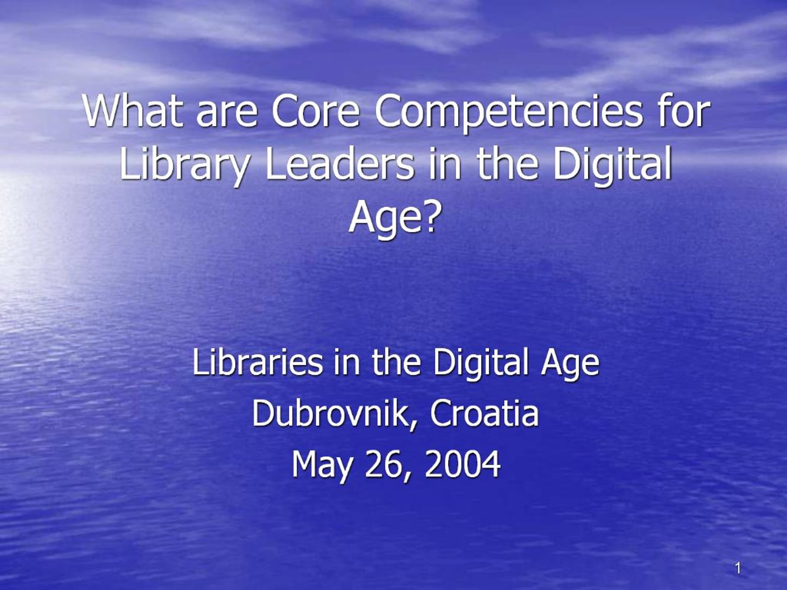 PPT - What are Core Competencies for Library Leaders in the Digital Age ...