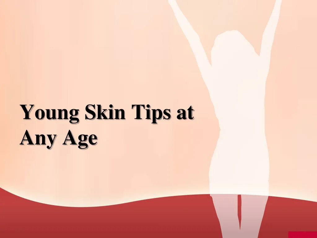 young skin tips at any age