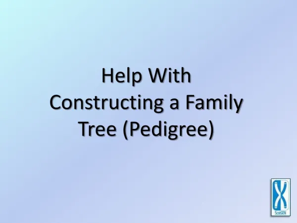 Help With Constructing a Family Tree (Pedigree)