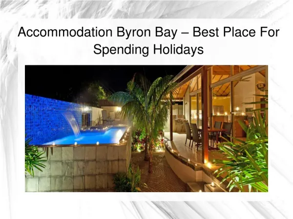 Accommodation Byron Bay – Best Place For Spending Holidays