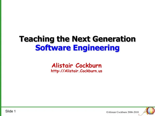Teaching the Next Generation Software Engineering