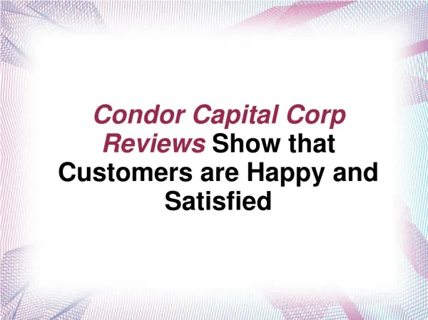 Condor Capital Corp Reviews Show that Customers are Happy