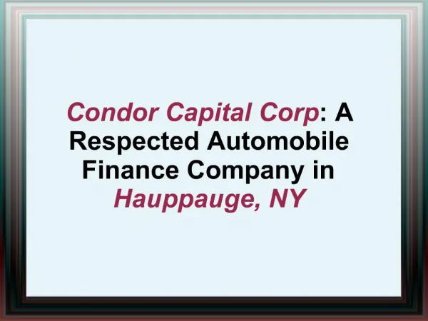 Condor Capital Corp: A Respected Automobile Finance Company