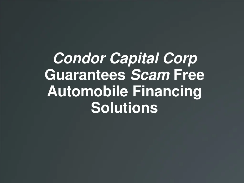 condor capital corp guarantees scam free