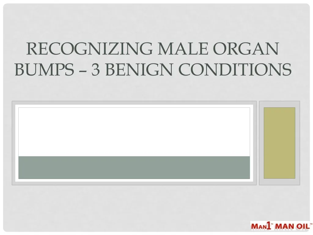 recognizing male organ bumps 3 benign conditions