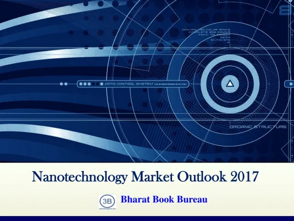 Nanotechnology Market Outlook 2017