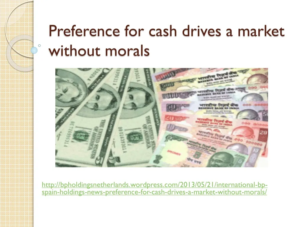 preference for cash drives a market without morals