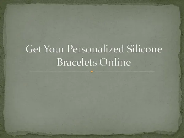 Get Your Personalized Silicone Bracelets Online