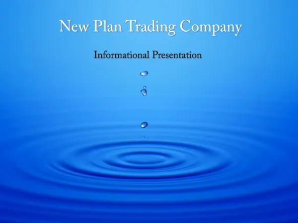 New Plan Trading Co Informational Presentation