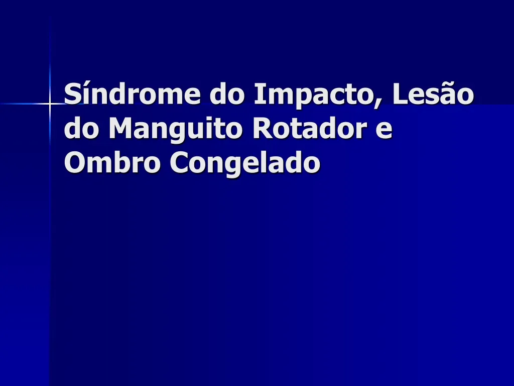 s ndrome do impacto les o do manguito rotador e ombro congelado