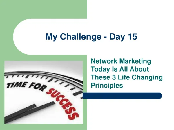 3 Life Changing Principles in Network Marketing Today