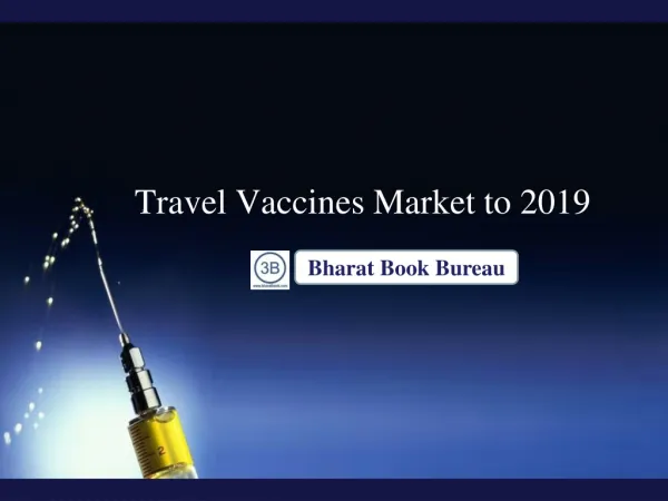 Travel Vaccines Market to 2019 - Hepatitis A, Japanese Encep