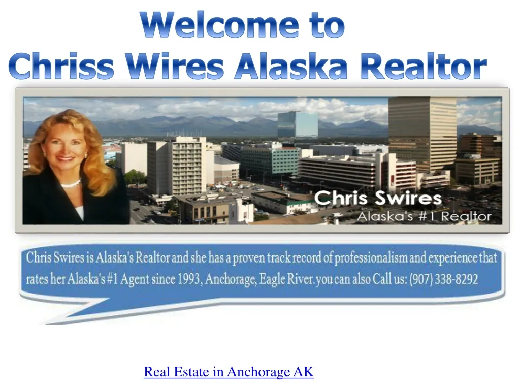 welcome to chriss wires alaska realtor