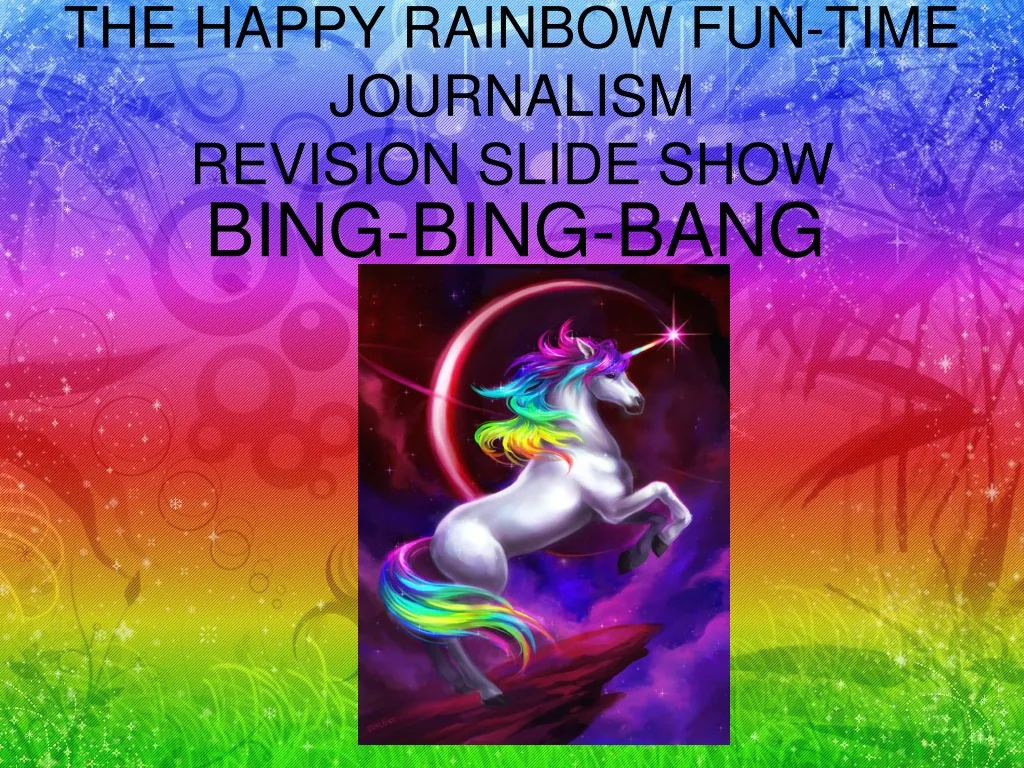 the happy rainbow fun time journalism revision slide show