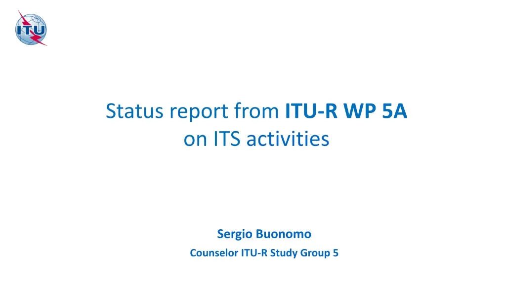 status report from itu r wp 5a on its activities