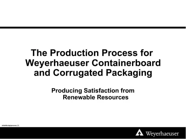 The Production Process for Weyerhaeuser Containerboard and Corrugated Packaging