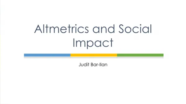 Altmetrics and Social Impact